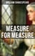 MEASURE FOR MEASURE - Including The Classic Biography: The Life of William Shakespeare