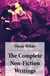 The Complete Non-Fiction Writings - (Essays on Art + The Rise Of Historical Criticism + Poems in Prose + The Soul of a Man under Socialism + De Produndis and more)
