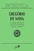 Patrística - A criação do homem | A alma e a ressurreição | A grande catequese - Vol. 29