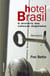 Hotel Brasil - O mistério das cabeças degoladas