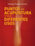 Puntos de acupuntura y sus diferentes usos