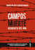 Campos de muerte. Geografía del mal