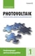 Ratgeber Photovoltaik, Band 1 - Vorüberlegungen und Entscheidungshilfen