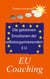 Die geheimen Emotionen der selbstorganisierenden Europäischen Union - EU Coaching