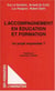 L'ACCOMPAGNEMENT EN ÉDUCATION ET FORMATION - Un projet impossible ?