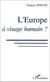 L'Europe à visage humain ?