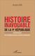 Histoire inavouable de la Ve République - De la Révolution inversée au désastre contemporain