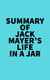 Summary of Jack Mayer's Life in a Jar