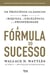 A Fórmula do Sucesso