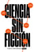 Ciencia sin ficción - Cinco historias