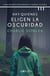 Hay quienes eligen la oscuridad (versión latinoamericana) - Cinco mujeres desaparecidas y ningún culpable