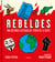 Rebeldes - Una historia ilustrada del poder de la gente