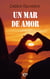 Un mar de amor - El mejor regalo para San Valentín, una novela de Harlequin