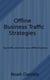 Offline Business Traffic Strategies - Top traffic secrets for your offline business
