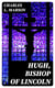 Hugh, Bishop of Lincoln - A Short Story of One of the Makers of Mediaeval England