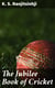 The Jubilee Book of Cricket