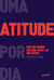 Uma atitude por dia: por um mundo melhor para as mulheres