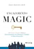 Engajamento MAGIC - As cinco chaves para o engajamento de pessoas, líderes e organizações