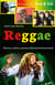Reggae - Historia, cultura, artistas y álbumes fundamentales