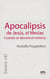 Apocalipsis de Jesús, el Mesías - Cuando se desvela el misterio