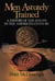 Men Astutely Trained - A History of the Jesuits in the American Century