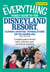 The Everything Family Guide to the Disneyland Resort, California Adventure, Universa - A complete guide to the best hotels, restaurants, parks, and must-see attractions