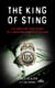 The King of Sting - The Amazing True Story of a Modern American Outlaw