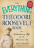 The Everything Theodore Roosevelt Book - The extraordinary life of an American icon