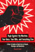 Rage Against the Machine, Your Boss, Your Bills, and Everything Else - A How-To Guide to Small Acts of Revolt, Revenge, and Revolution
