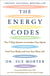 The Energy Codes - The 7-Step System to Awaken Your Spirit, Heal Your Body, and Live Your Best Life