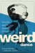 Weird Dance - Curious and Captivating Dance Trivia
