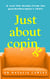 Just About Coping - A Real-Life Drama from the Psychotherapist's Chair