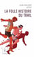 La folle histoire du trail