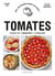 Dis, on mange quoi ce soir ? : tomates : 35 recettes - 5 ingrédients - 3 étapes maxi