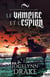 Les seigneurs de la discorde Tome 1 : le vampire et l'espion