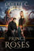 Prince of Roses: The Complete Series - Prince of Roses, #2