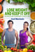 Lose Weight and Keep It Off, The Complete Guide to Losing Weight, The Healthy Way