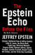 The Epstein Echo - Citizens’ Unfiltered View of Jeffrey Epstein, #1