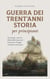 Guerra dei Trent'anni Storia per principianti Circostanze, corso ed effetti della Guerra dei Trent'anni e il lungo cammino verso la pace