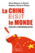 La Chine e(s)t le monde - Essai sur la sino-mondialisation