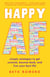 Happy AF - Simple strategies to get unstuck, bounce back, and live your best life