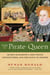 The Pirate Queen - Queen Elizabeth I, Her Pirate Adventurers, and the Dawn of Empire