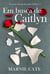 Em busca de Caitlyn - Garota despedaçada, #1