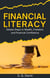 Financial Literacy: Simple Steps to Wealth, Freedom, and Financial Confidence