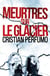 Meurtres sur le glacier - Laura Badía, criminologue