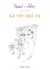 La vie qui va