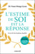 L'Estime de soi est la réponse