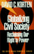Globalizing Civil Society - Reclaiming Our Right to Power