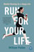 Run for Your Life - Mindful Running for a Happy Life