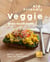 Kid-Friendly Veggie Recipes for Healthy Kids: Recipes That Will Keep Your Kids Healthy
